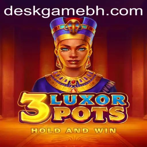 Exploring the Innovative World of 3LuxorPots: A New Era in Gaming by DeskGame.COM