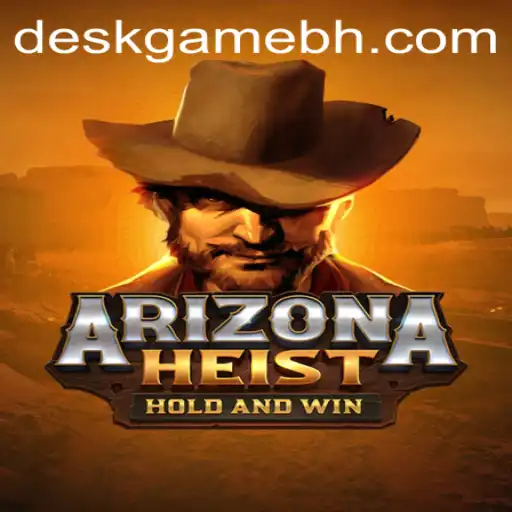 ArizonaHeist: A Thrilling Adventure with DeskGame.COM