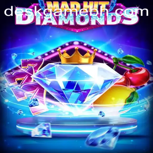 MadHitDiamonds: Unveiling the Thrilling DeskGame.COM Sensation